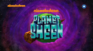 Το Planet Sheen είναι μια σειρά κινουμένων σχεδίων, βασισμένη στην σειρά The Adventures of Jimmy Neutron: Boy Genius, καθώς και την υποψήφια για Όσκαρ ταινία Jimmy Neutron: Boy Genius. Προβάλλεται στο Nickelodeon.