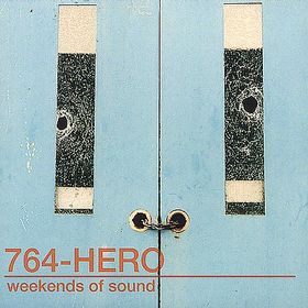 <i>Weekends of Sound</i> 2000 studio album by 764-Hero