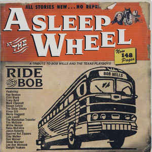 <i>Ride with Bob: A Tribute to Bob Wills and the Texas Playboys</i> 1999 studio album by Asleep at the Wheel