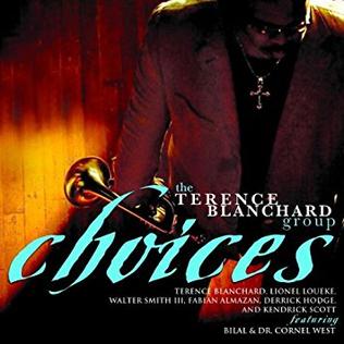 <i>Choices</i> (Terence Blanchard album) 2009 studio album by Terence Blanchard