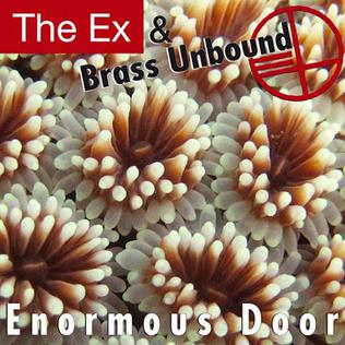 <i>Enormous Door</i> 2013 studio album by The Ex & Brass Unbound