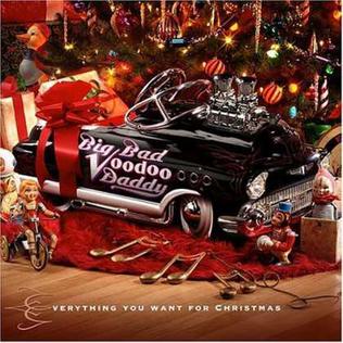 <i>Everything You Want for Christmas</i> 2004 studio album by Big Bad Voodoo Daddy