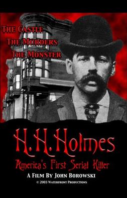 <i>H. H. Holmes: Americas First Serial Killer</i> 2004 American film