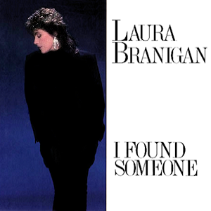 <span class="mw-page-title-main">I Found Someone</span> 1986 single by Laura Branigan