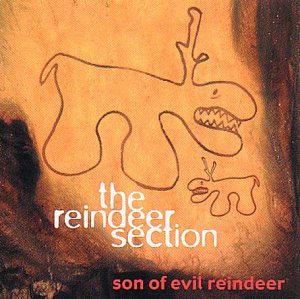 <i>Son of Evil Reindeer</i> 2002 studio album by The Reindeer Section