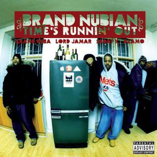 <i>Times Runnin Out</i> 2007 studio album by Brand Nubian