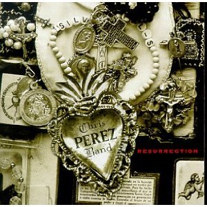 <i>Resurrection</i> (Chris Pérez album) 1999 studio album by Chris Pérez Band