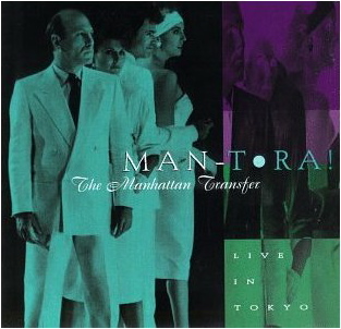 <i>Man-Tora! Live in Tokyo</i> 1996 live album by The Manhattan Transfer