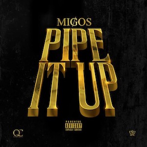 <span class="mw-page-title-main">Pipe It Up</span> Single by Migos