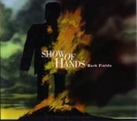 <i>Dark Fields</i> (album) 1997 studio album by Show of Hands
