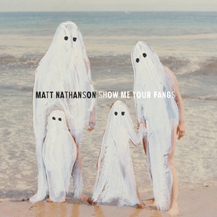 <i>Show Me Your Fangs</i> 2015 studio album by Matt Nathanson
