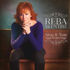 <i>Sing It Now: Songs of Faith & Hope</i> 2017 studio album by Reba McEntire