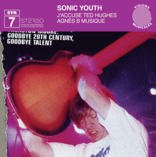 <i>SYR7: JAccuse Ted Hughes</i> 2008 studio album / Live album by Sonic Youth