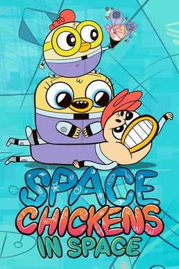 <i>Space Chickens in Space</i> Australian-Mexican-British-Irish science fiction-comedy animated television series