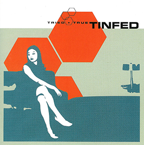 <i>Tried + True</i> 2000 studio album by Tinfed