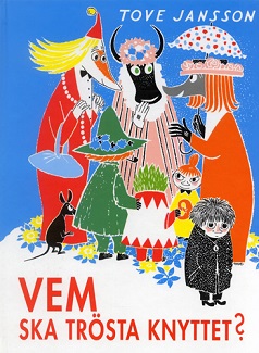 <i>Who Will Comfort Toffle?</i> 1960 childrens book by Tove Jansson