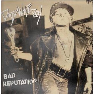 <i>Bad Reputation</i> (Dirty White Boy album) 1990 studio album by Dirty White Boy