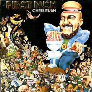 <i>First Rush</i> 1973 live album by Chris Rush