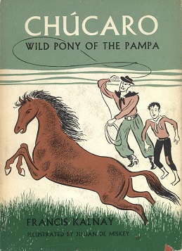 <i>Chucaro: Wild Pony of the Pampa</i> 1958 book