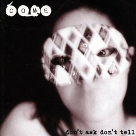 <i>Dont Ask, Dont Tell</i> (album) 1994 studio album by Come