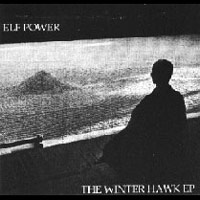 <i>The Winter Hawk EP</i> 1996 EP by Elf Power