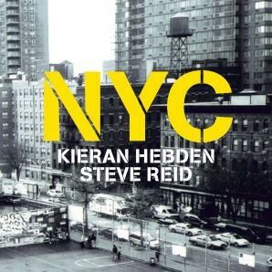 NYC (Kieran Hebden and Steve Reid album) - Wikipedia