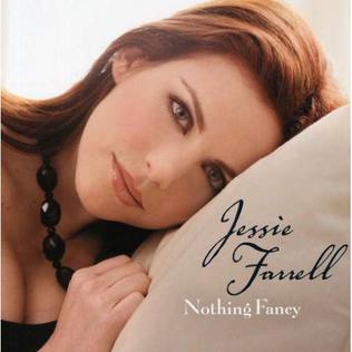 <i>Nothing Fancy</i> 2007 studio album by Jessie Farrell