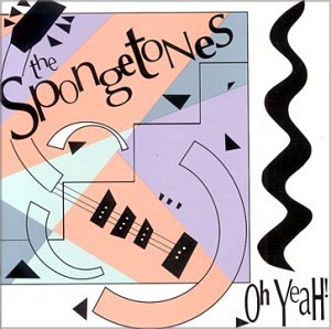 <i>Oh Yeah!</i> (Spongetones album) 1991 studio album by The Spongetones