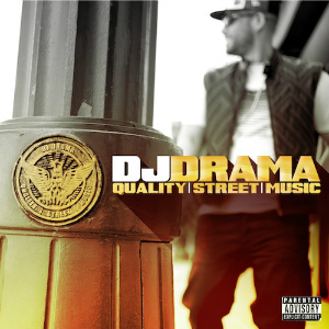 <i>Quality Street Music</i> 2012 studio album by DJ Drama