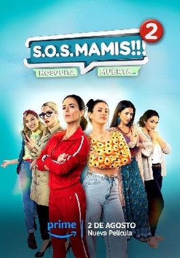 <i>S.O.S. Mamis 2: New Mom on the Block</i> 2023 Chilean film