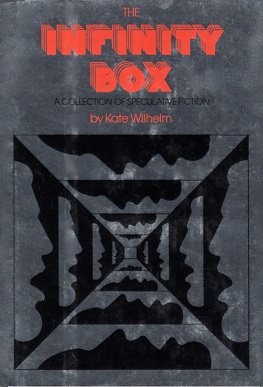 <i>The Infinity Box</i> 1975 collection of science fiction and fantasy stories by Kate Wilhelm