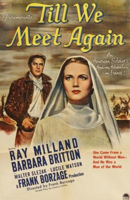 <i>Till We Meet Again</i> (1944 film) 1944 film by Frank Borzage