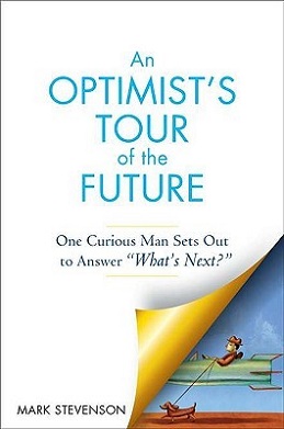 <i>An Optimists Tour of the Future</i>