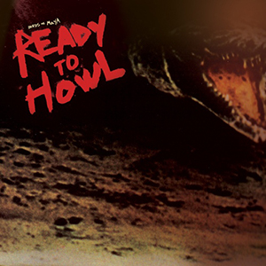 <i>Ready to Howl</i> 2010 studio album by Birds of Maya