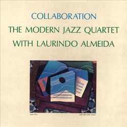 <i>Collaboration</i> (Modern Jazz Quartet and Laurindo Almeida album) 1964 live album by Modern Jazz Quartet and Laurindo Almeida