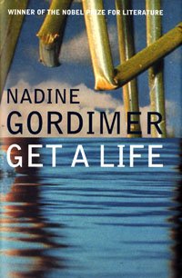 <i>Get a Life</i> (novel) 2005 novel by Nadine Gordimer