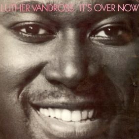 <span class="mw-page-title-main">It's Over Now (Luther Vandross song)</span> 1985 single by Luther Vandross