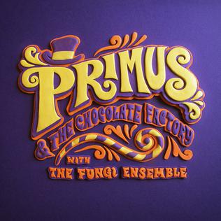 <i>Primus & the Chocolate Factory with the Fungi Ensemble</i> 2014 studio album by Primus
