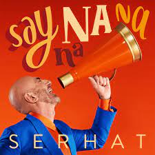 <span class="mw-page-title-main">Say Na Na Na</span> 2019 song by Serhat