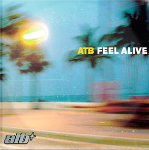 <span class="mw-page-title-main">Feel Alive</span> 2007 single by ATB