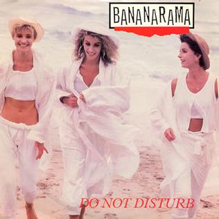 <span class="mw-page-title-main">Do Not Disturb (Bananarama song)</span> 1985 single by Bananarama