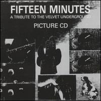 File:Fifteen Minutes - A Tribute to the Velvet Underground.jpg