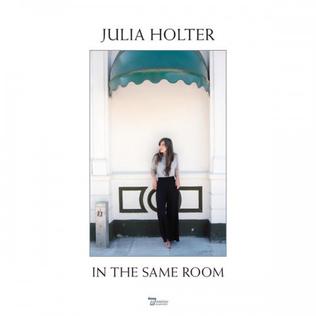 <i>In the Same Room</i> Album by Julia Holter