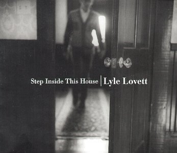 File:LyleLovettStepInsideThisHouse.jpg