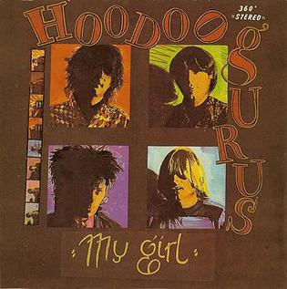 My Girl (Hoodoo Gurus song) 1983 single by Hoodoo Gurus