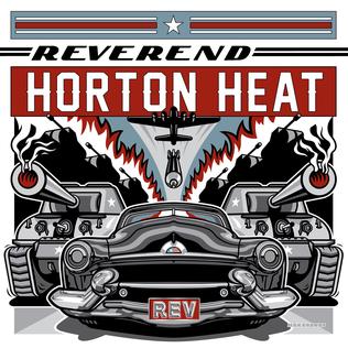 <i>Rev</i> (The Reverend Horton Heat album) 2014 studio album by The Reverend Horton Heat