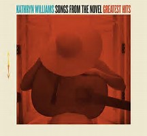 <i>Songs from the Novel Greatest Hits</i> 2017 studio album by Kathryn Williams