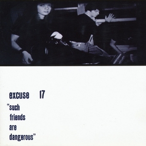 <i>Such Friends Are Dangerous</i> 1995 studio album by Excuse 17