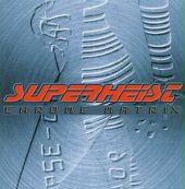 <i>Chrome Matrix</i> 1997 EP by Superheist