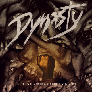 <i>Truer Living with a Youthful Vengeance</i> 2011 studio album by Dynasty